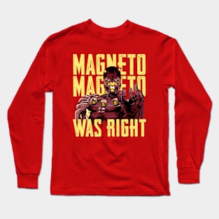 Magneto Was Right Long Sleeve T-Shirt